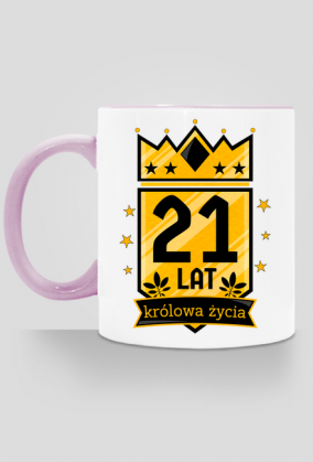 Królowa Życia - kubek na 21 urodziny