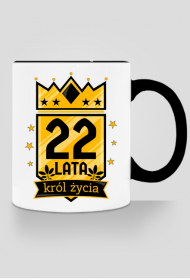 Król Życia - kubek na 22 urodziny