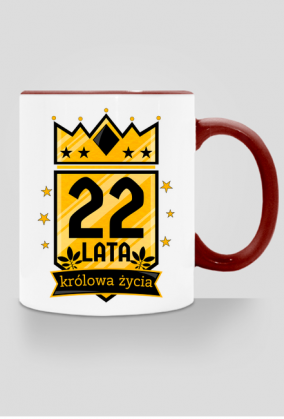 Królowa Życia - kubek na 22 urodziny