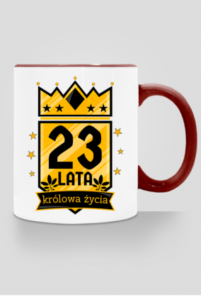 Królowa Życia - kubek na 23 urodziny