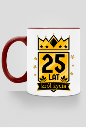 Król Życia - kubek na 25 urodziny