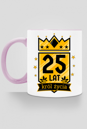 Król Życia - kubek na 25 urodziny