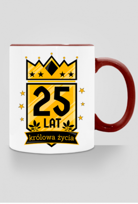 Królowa Życia - kubek na 25 urodziny