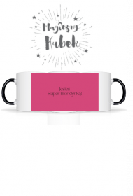 Kubek z magicznym nadrukiem Jesteś Super Blondynką!