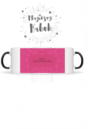 Kubek z magicznym nadrukiem Jesteś Super Blondynką!