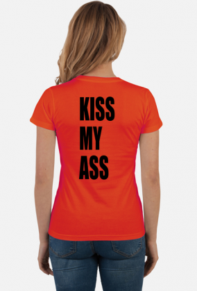 KISS MY ASS (koszulka damska) cg