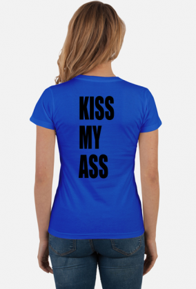 KISS MY ASS (koszulka damska) cg