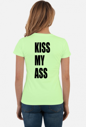 KISS MY ASS (koszulka damska) cg