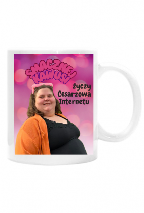 Kubek Cesarzowa Smacznej Kawusi