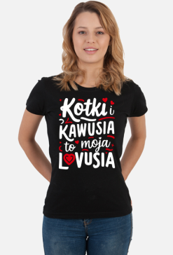 Kotki i Kawusia to moja Lovusia - koszulka damska