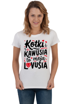 Kotki i Kawusia to moja Lovusia - koszulka damska