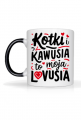 Kotki i Kawusia to moja Lovusia - magiczny kubek