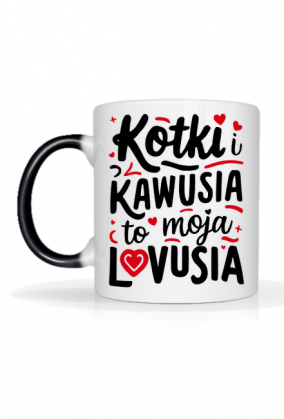 Kotki i Kawusia to moja Lovusia - magiczny kubek