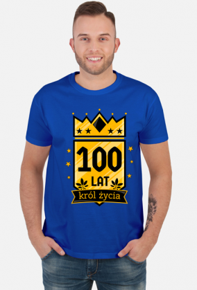 Król Życia - koszulka na 100 urodziny