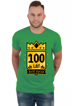 Król Życia - koszulka na 100 urodziny