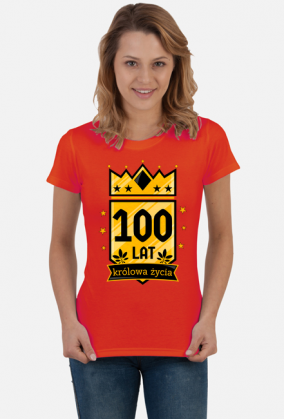 Królowa Życia - koszulka na 100 urodziny