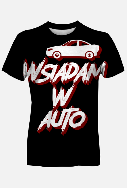 Koszulka "Wsiadam w Auto"