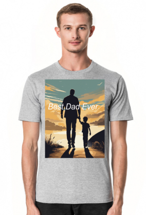 Koszulka na Dzień Ojca Best Dad Ever