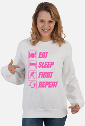 EAT, SLEEP, FIGHT, REPEAT