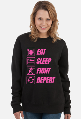 EAT, SLEEP, FIGHT, REPEAT