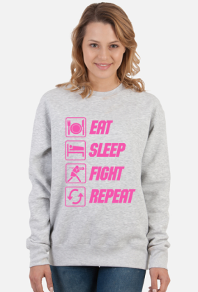 EAT, SLEEP, FIGHT, REPEAT