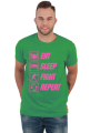 EAT, SLEEP, FIGHT, REPEAT