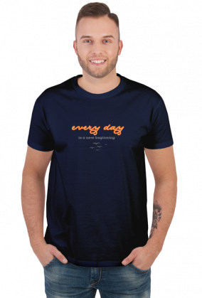 T-shirt męski  "Every day is a new beginning"