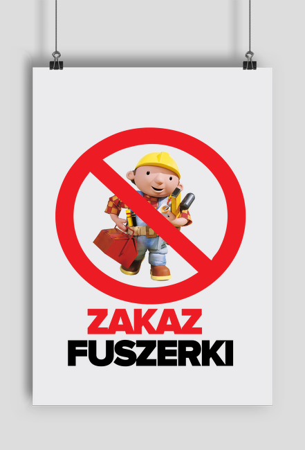 Plakat Zakaz Fuszerki