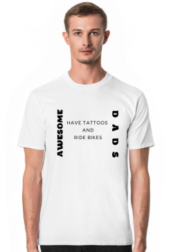 T-shirt na Dzień Ojca Awesome Dads Have Tattoos and Ride Bikes