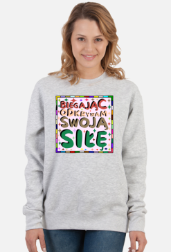 Bluza Damska Klasyczna - Inspirujący cytat o odkrywaniu swojej siły poprzez bieganie - kolorowa grafika motywacyjna