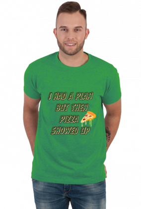 I had a plan, but then pizza showed up