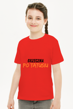 "Grzeczna po tatusiu"