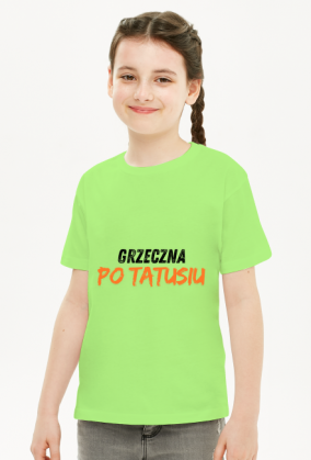 "Grzeczna po tatusiu"