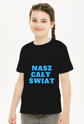 "Nasz cały świat" - koszulka dziewczęca