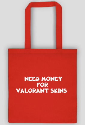 Torba Need money for valorant skins