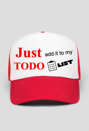 Just add it to my TODO list cap