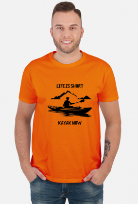 Life Is Short, Kayak Now - koszulka męska dla kajakarza