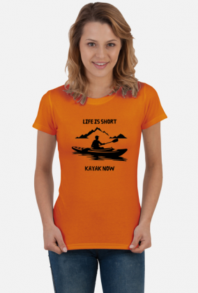 Life Is Short, Kayak Now - koszulka damska dla kajakarki