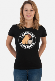 Damski t-shirt * I choose violence | Kapibara - lepiej uszanuj :)