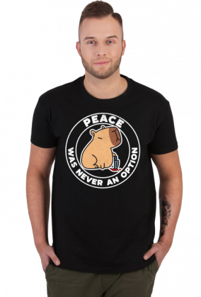 Męski t-shirt * Peace was never an option | Kapibara - lepiej uszanuj zwierza :)