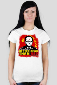 Better Dead Than Red, wszystkie kolory!