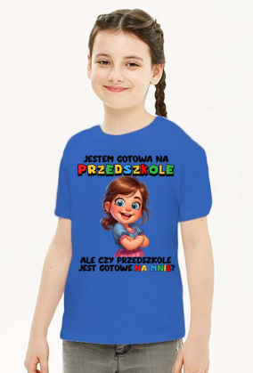 Koszulka Dziecięcia - Gotowa na przedszkole