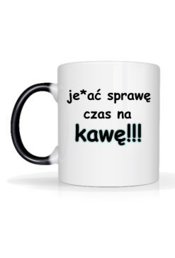 Kubek zmieniający kolor Je*ać sprawę czas na kawę - 2S
