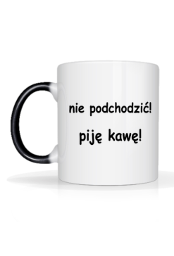 Kubek zmieniający kolor Nie podchodzić piję kawę - 2S