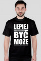 Lepiej być może