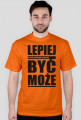 Lepiej być może