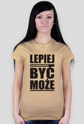 Lepiej być może