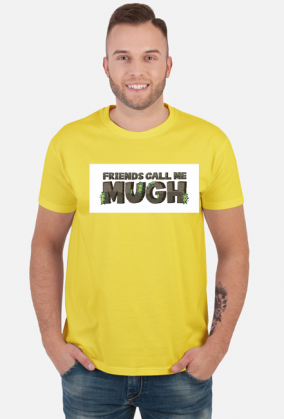 Friends call me MUGH!