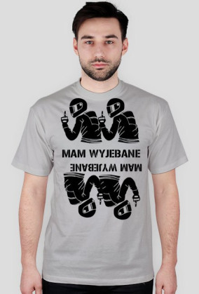 Mam wy*ebane wersja 2