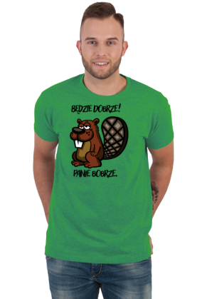 Będzie dobrze! Panie Bobrze.